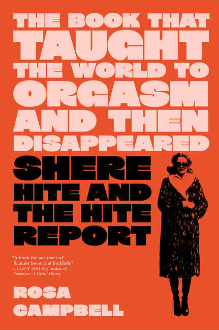 Book cover for Book That Taught the World to Orgasm and Then Disappeared: Shere Hite and the Hite Report