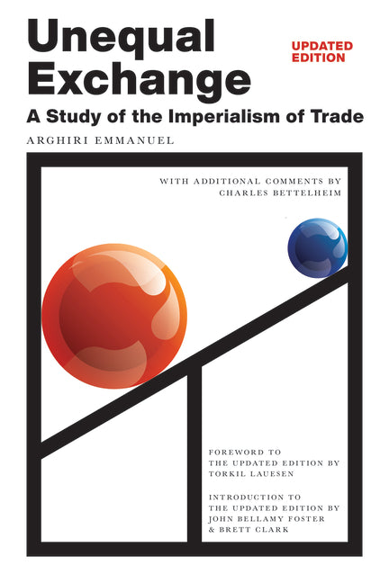 Book cover for Unequal Exchange: A Study of the Imperialism of Trade (Updated Edition)