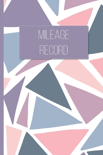 Book cover for Mileage Record: Vehicle Mileage Tracker for Business and Tax Purposes