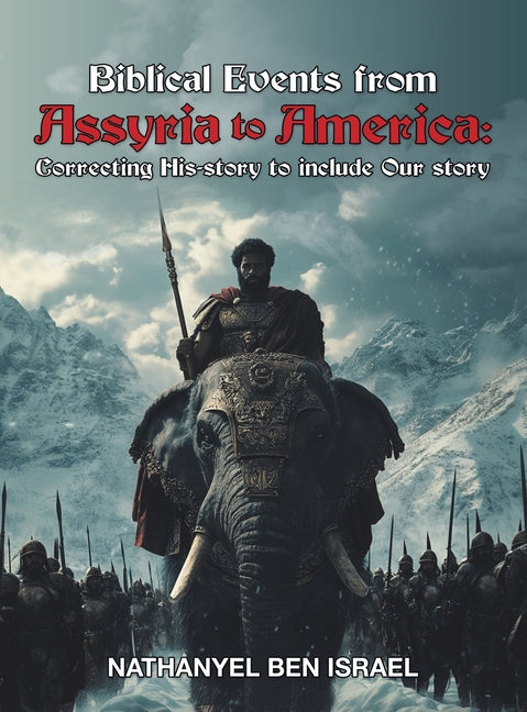 Book cover for Biblical Events from Assyria to America: Correcting His-story to include Our story