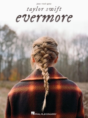 Book cover for Taylor Swift - Evermore Piano/Vocal/Guitar Songbook