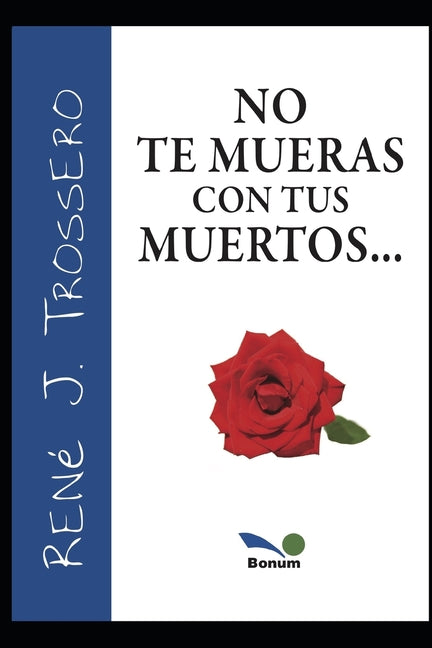Book cover for No Te Mueras Con Tus Muertos