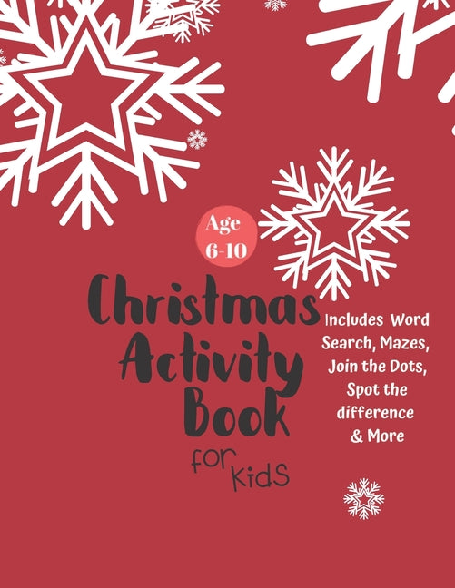 Book cover for Christmas Activity Book for Kids: Ages 6-10: A Creative Holiday Coloring, Drawing, Word Search, Maze, Games, and Puzzle Art Activities Book for Boys a