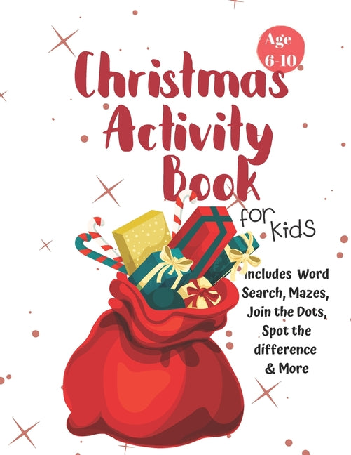 Book cover for Christmas Activity Book for Kids: Ages 6-10: A Creative Holiday Coloring, Drawing, Word Search, Maze, Games, and Puzzle Art Activities Book for Boys a