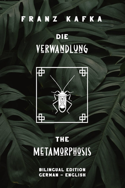 Book cover for Die Verwandlung / The Metamorphosis: Bilingual Edition German - English Side By Side Translation Parallel Text Novel For Advanced Language Learning Le
