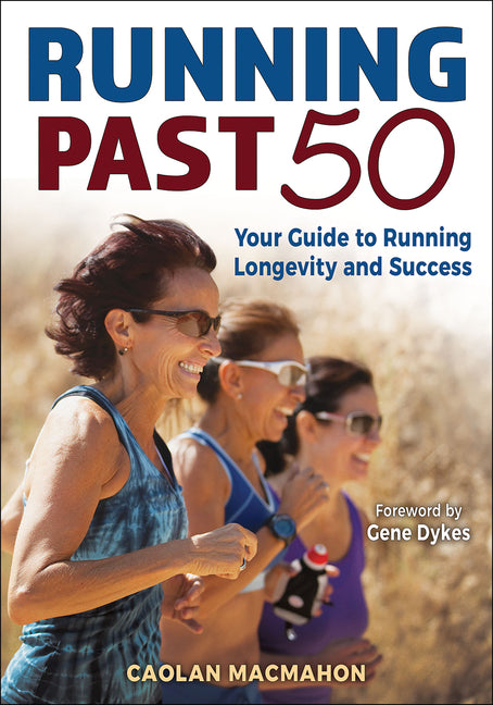 Book cover for Running Past 50: Your Guide to Running Longevity and Success