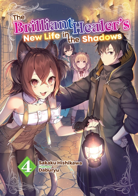 Book cover for Brilliant Healer's New Life in the Shadows: Volume 4 (Light Novel)