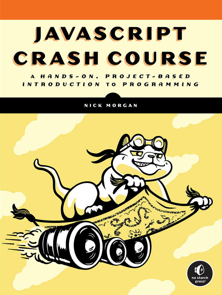 Book cover for JavaScript Crash Course: A Hands-On, Project-Based Introduction to Programming