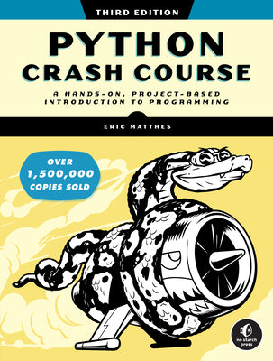Book cover for Python Crash Course, 3rd Edition: A Hands-On, Project-Based Introduction to Programming