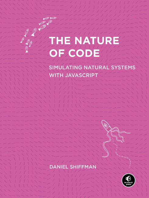 Book cover for Nature of Code: Simulating Natural Systems with JavaScript