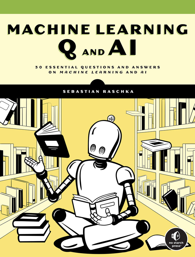 Book cover for Machine Learning Q and AI: 30 Essential Questions and Answers on Machine Learning and AI