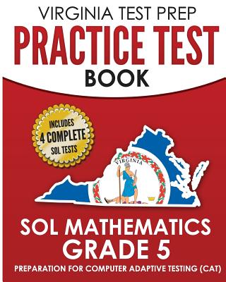 Book cover for VIRGINIA TEST PREP Practice Test Book SOL Mathematics Grade 5: Includes Four SOL Math Practice Tests