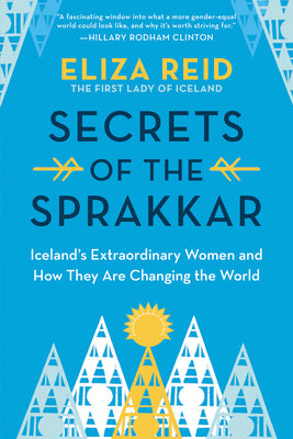 Book cover for Secrets of the Sprakkar: Iceland's Extraordinary Women and How They Are Changing the World