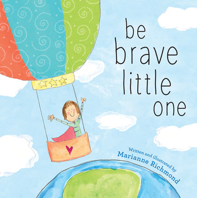 Book cover for Be Brave Little One