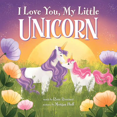 Book cover for I Love You, My Little Unicorn