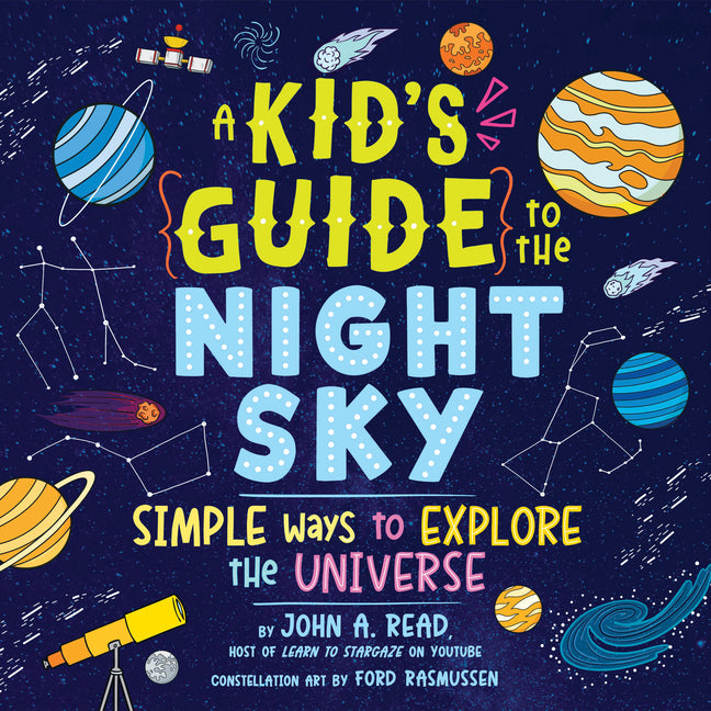 Book cover for Kid's Guide to the Night Sky: Simple Ways to Explore the Universe