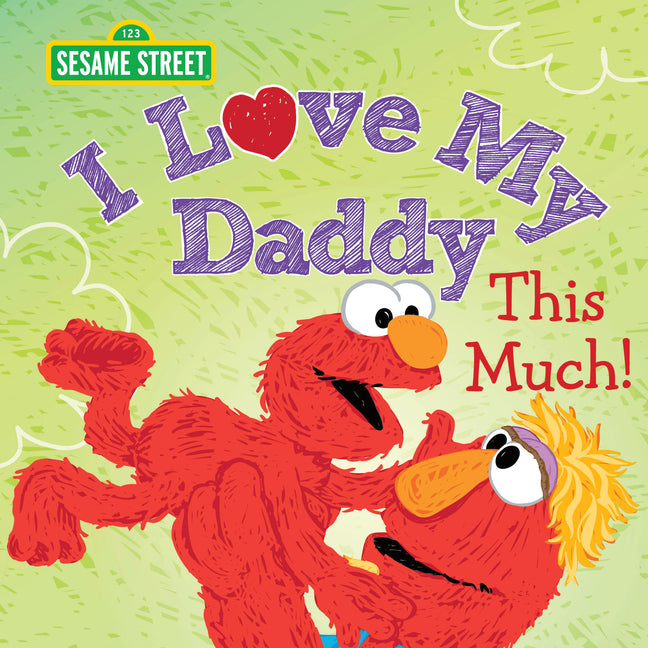 Book cover for I Love My Daddy This Much!