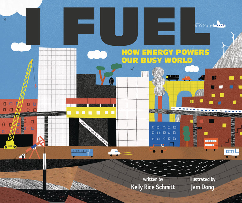 Book cover for I Fuel: How Energy Powers Our Busy World