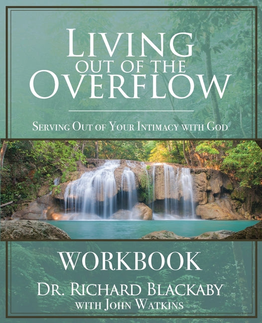 Book cover for Living Out of the Overflow Workbook: Serving Out of Your Intimacy with God