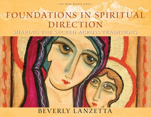 Book cover for Foundations in Spiritual Direction: Sharing the Sacred Across Traditions