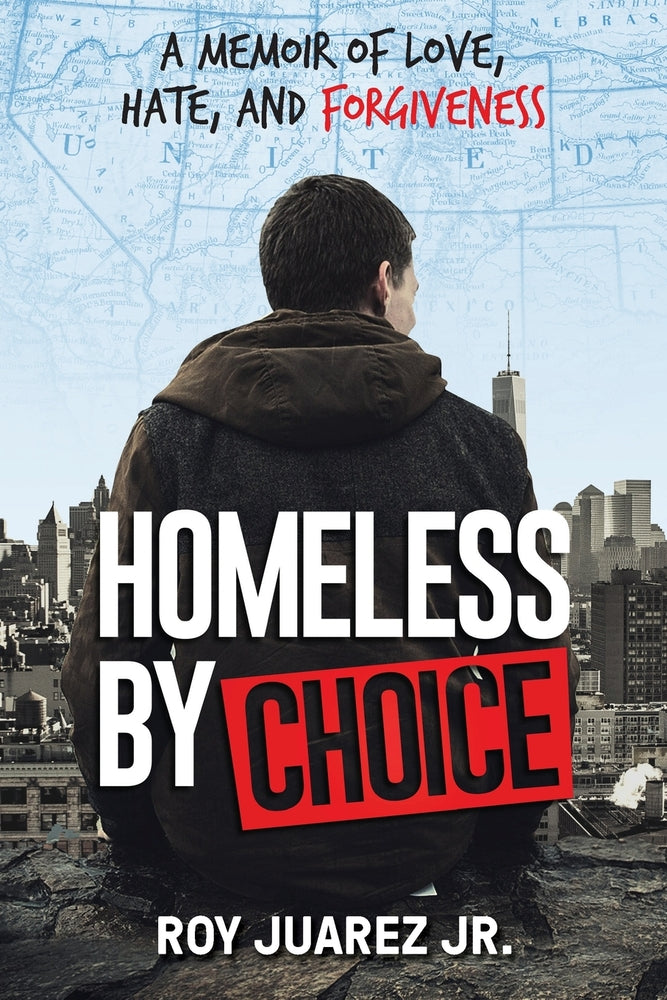 Book cover for Homeless by Choice: A Memoir of Love, Hate, and Forgiveness