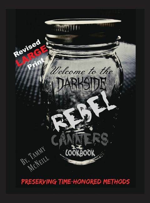 Book cover for Rebel Canners Cookbook: Preserving Time-Honored Methods