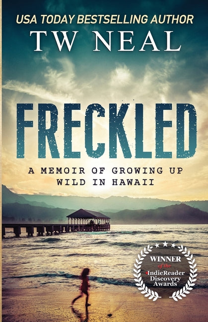 Book cover for Freckled: A Memoir of Growing up Wild in Hawaii