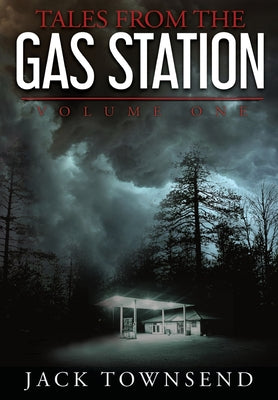 Book cover for Tales from the Gas Station: Volume One