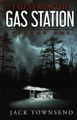 Book cover for Tales from the Gas Station: Volume One