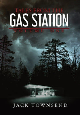 Book cover for Tales from the Gas Station: Volume One