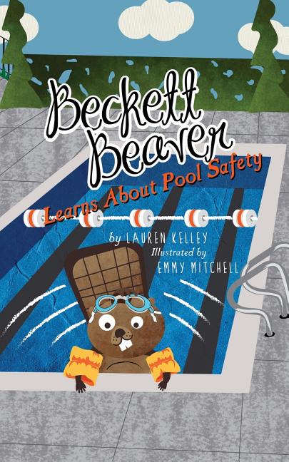 Book cover for Beckett Beaver Learns About Pool Safety