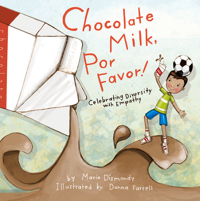 Book cover for Chocolate Milk, Por Favor: Celebrating Diversity with Empathy