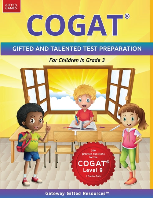 Book cover for COGAT Test Prep Grade 3 Level 9: Gifted and Talented Test Preparation Book - Practice Test/Workbook for Children in Third Grade