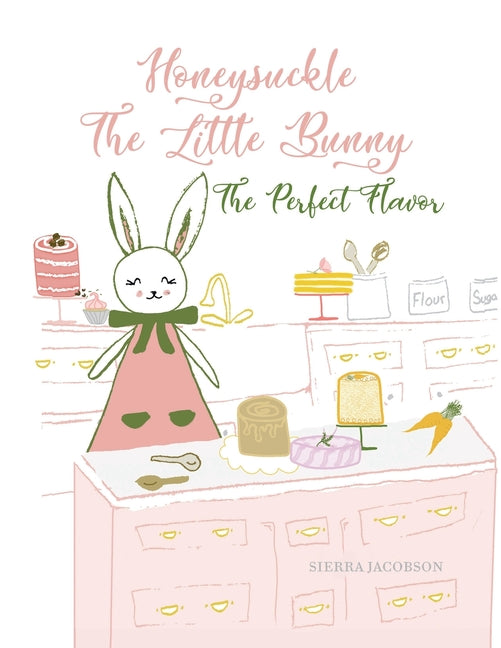 Book cover for Honeysuckle The Little Bunny: The Perfect Flavor (Paperback)