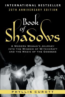 Book cover for Book of Shadows: A Modern Woman's Journey into the Wisdom of Witchcraft and the Magic of the Goddess