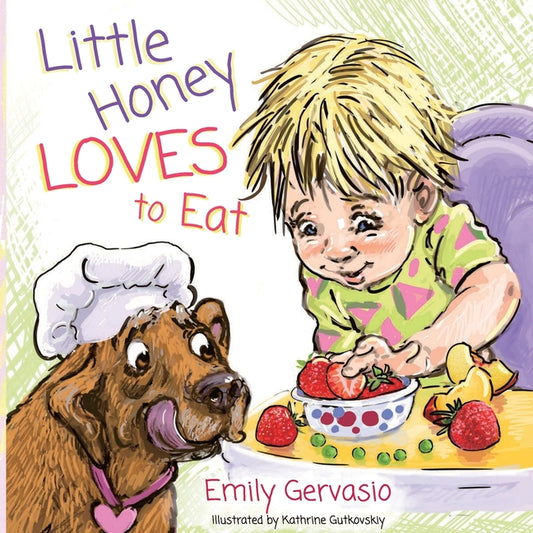 Book cover for Little Honey Loves to Eat: A Rhyming Toddler Book About Healthy Eating, Trying New Foods, and Mealtime Joy (Little Honey Loves to Eat)