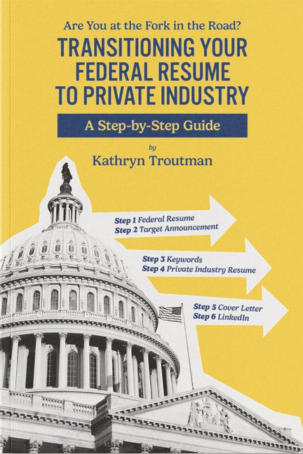 Book cover for Transitioning Your Federal Resume to Private Industry: Are You at the Fork of the Road?