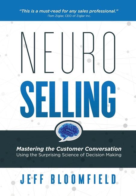 Book cover for NeuroSelling: Mastering the Customer Conversation Using the Surprising Science of Decision-Making