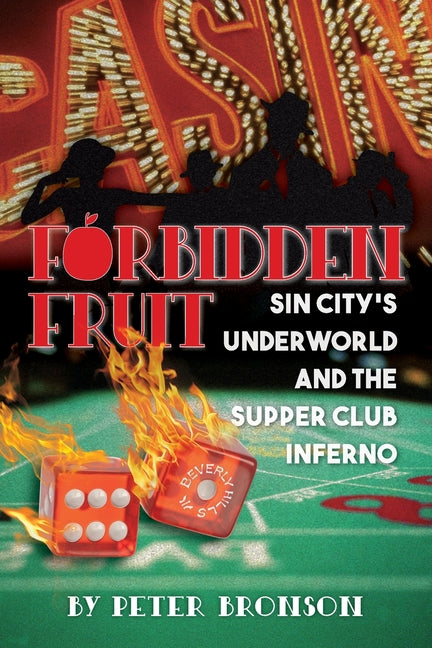 Book cover for Forbidden Fruit: Sin City's Underworld and the Supper Club Inferno