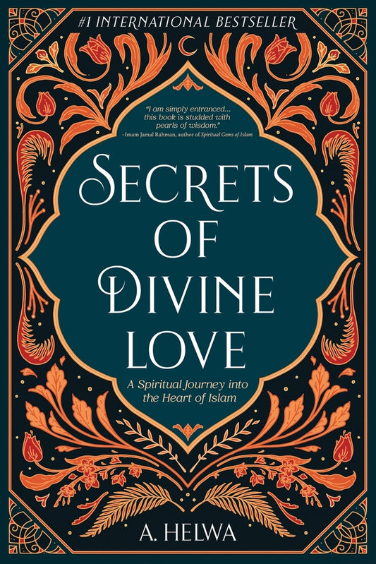 Book cover for Secrets of Divine Love: A Spiritual Journey into the Heart of Islam