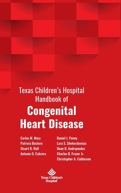 Book cover for Texas Children's Hospital Handbook of Congenital Heart Disease