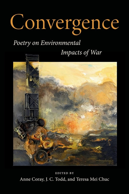 Book cover for Convergence: Poetry on Environmental Impacts of War