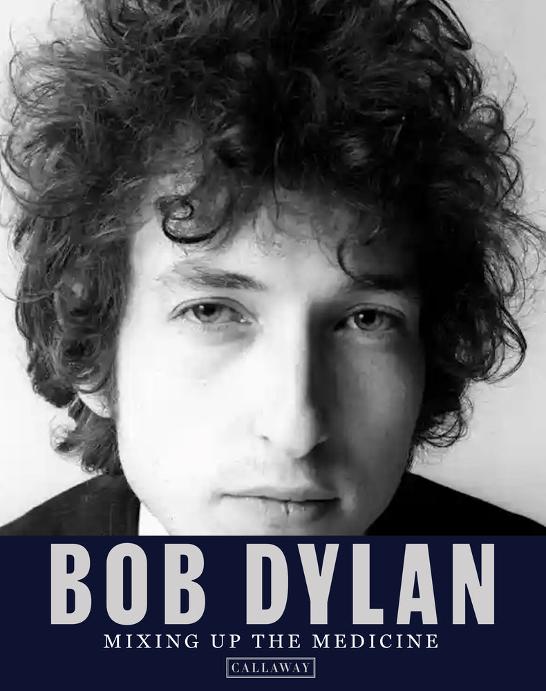Book cover for Bob Dylan: Mixing Up the Medicine