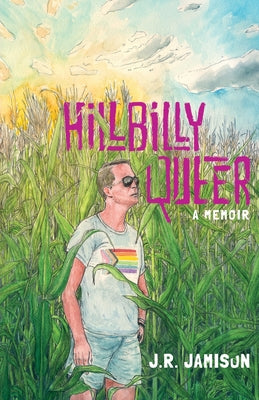 Book cover for Hillbilly Queer: A Memoir