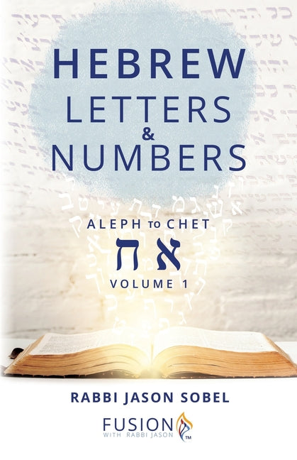 Book cover for Hebrew Letters and Numbers Volume 1: Aleph to Chet