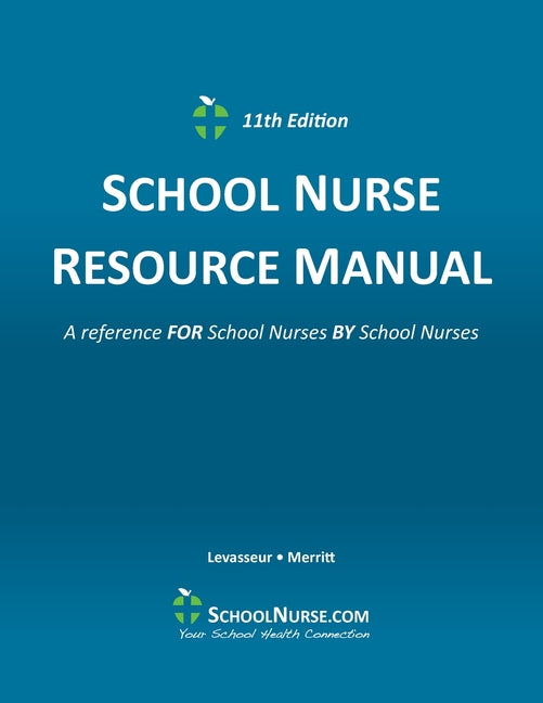 Book cover for SCHOOL NURSE RESOURCE MANUAL 11th Edition