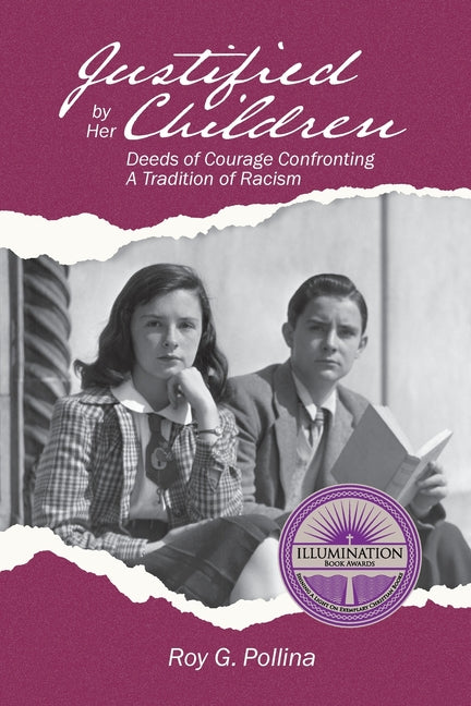 Book cover for Justified by Her Children: Deeds of Courage Confronting A Tradition of Racism