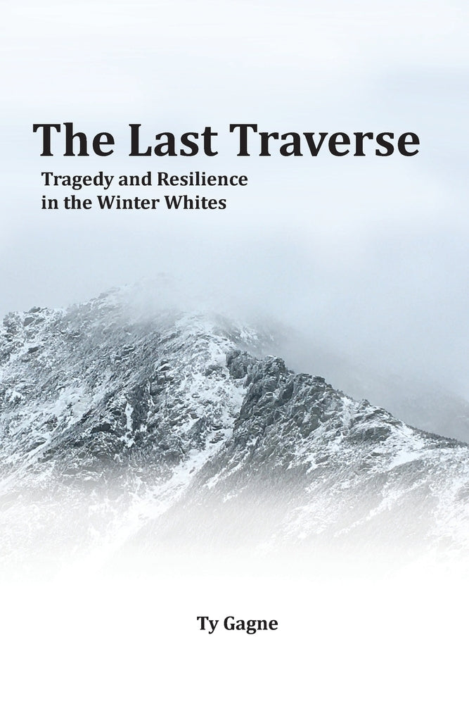 Book cover for The Last Traverse; Tragedy and Resilience in the Winter Whites