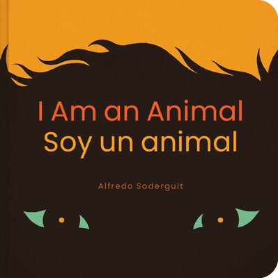 Book cover for I Am an Animal / Soy Un Animal: (Bilingual Board Books for Babies)