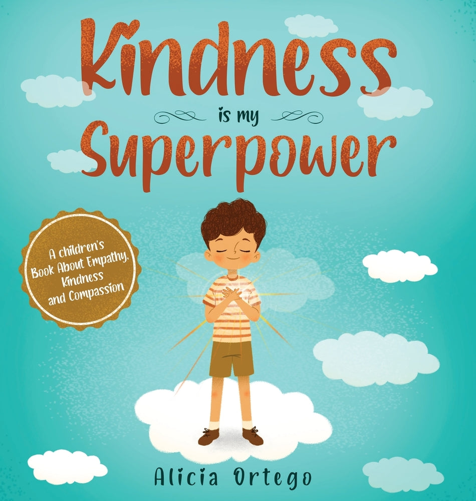 Book cover for Kindness is My Superpower: A children's Book About Empathy, Kindness and Compassion